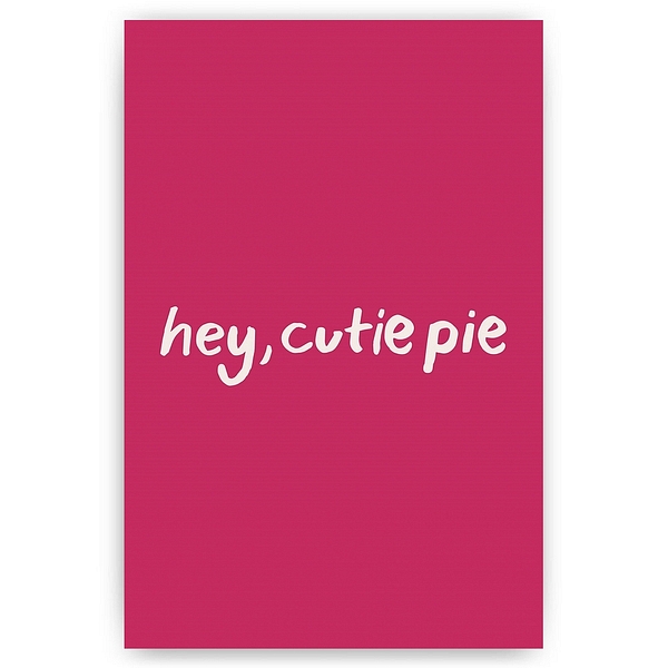 Hey Cutie Pie
